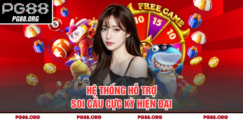 Hệ thống hỗ trợ soi cầu cực kỳ hiện đại