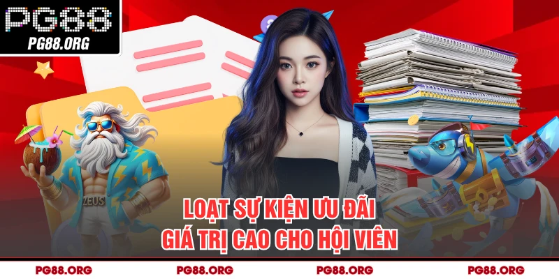 Loạt sự kiện ưu đãi giá trị cao cho hội viên