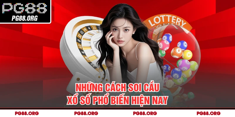 Những cách soi cầu xổ số phổ biến hiện nay